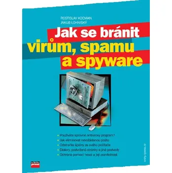 Jak se bránit virům, spamu a spyware