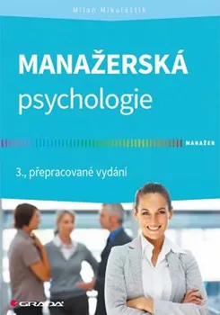 Manažerská psychologie (3. vydání) - Milan Mikuláštík