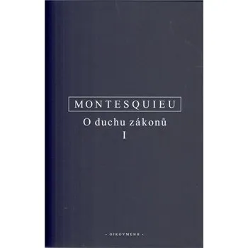 O duchu zákonů I. - Charles Montesquieu