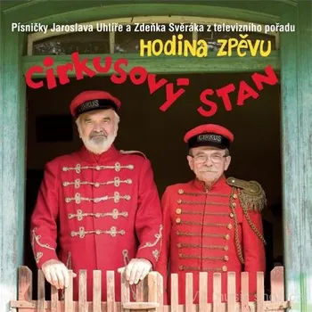 Cirkusový stan - Zdeněk Svěrák a Jaroslav Uhlíř [CD]