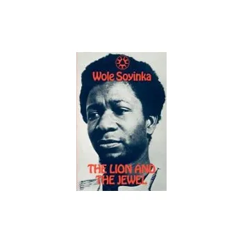 Cizojazyčná kniha Lion and the Jewel - Soyinka, Wole