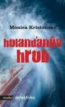 Holanďanův hrob - Monica Kristensen…