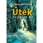 Útěk Kryšpína N. - Ivona Březinová