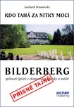 Bilderberg: Kdo tahá za nitky moci -…