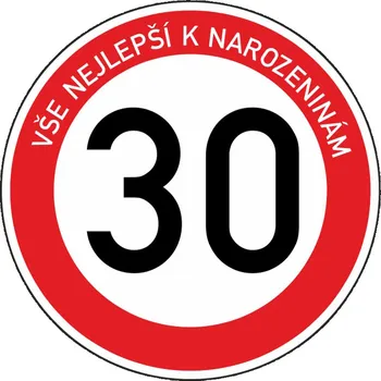 Žertovný předmět Plechová dopravní značka k 30. narozeninám