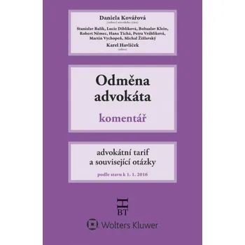 Odměna advokáta: Advokátní tarif a související otázky - Daniela Kovářová