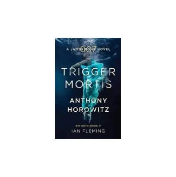 Cizojazyčná kniha Trigger Mortis - Horowitz, Anthony