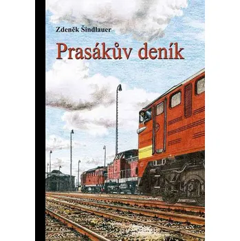 Prasákův deník - Zdeněk Šindlauer…