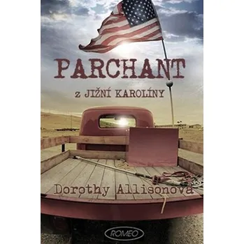 Parchant z Jižní Karolíny - Dorothy Allisonová