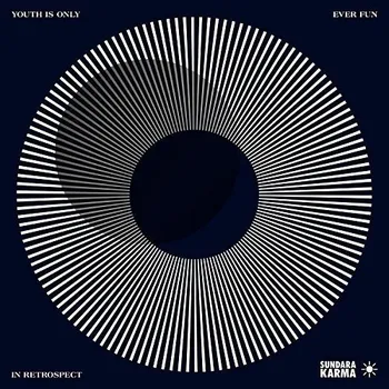 Zahraniční hudba Youth Is Only Ever Fun In Retrospect - Sundara Karma [CD]