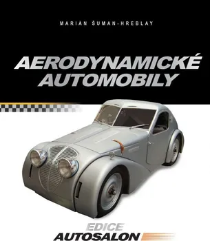 Technika Aerodynamické automobily - Marián Šuman-Hreblay