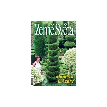 Země Světa: Madeira a Azory - Země světa časopis 
