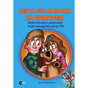 Cesta psa Barona za domovem - Jana Pluhařová