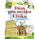 Dům pro myšku Elišku - Vojtěch Otčenášek