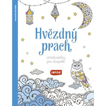 Antistresové omalovánky Hvězdný prach: Omalovánky pro dospělé