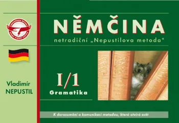 Německý jazyk Němčina I/1: Gramatika - Vladimír Nepustil