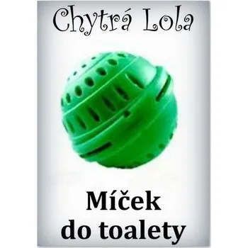 Dětský míč Chytrá Lola - Míček do toalety (MT01)