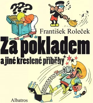 Za pokladem a jiné kreslené příběhy - František Roleček