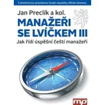 Manažeři se lvíčkem III: Jak řídí…