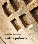 Kufr z pískovce - Jaroslav Kovanda