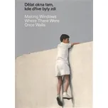Dělat okna tam, kde dříve byly…