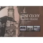 Jižní Čechy krásné i zrádné - Jan…