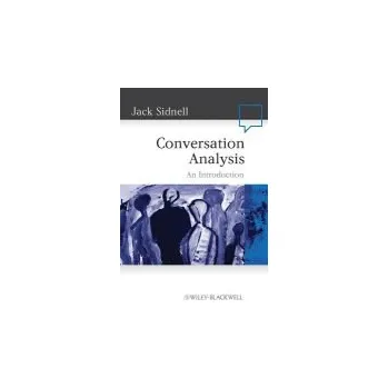 Učebnice Conversation Analysis - Sidnell, Jack (University of Toronto, Canada)