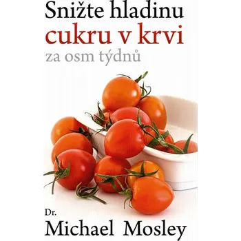 Diagnostický test Snižte hladinu cukru v krvi za 8 týdnů