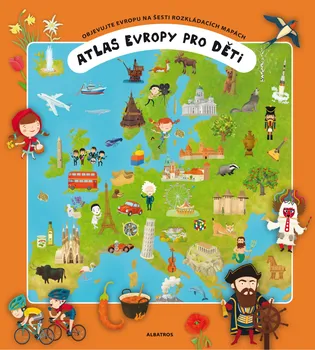 Encyklopedie Atlas Evropy pro děti: Objevujte Evropu na šesti rozkládacích mapách - Oldřich Růžička, Tomáš Tůma