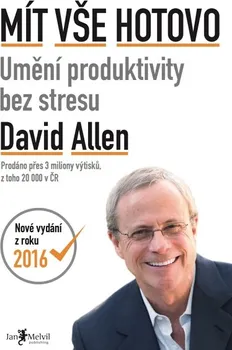 Kniha Mít vše hotovo: Umění produktivity bez stresu - David Allen (2016) [E-kniha]