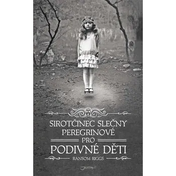Kniha Sirotčinec slečny Peregrinové pro podivné děti - Ransom Riggs [E-kniha]