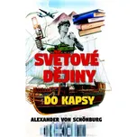 Světové dějiny do kapsy - Alexander von…