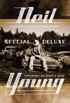 Neil Young Special Deluxe: Vzpomínky na život a auta - Neil Young