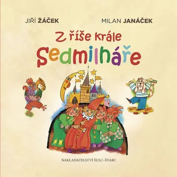 Pohádka Z říše krále Sedmilháře - Jiří Žáček
