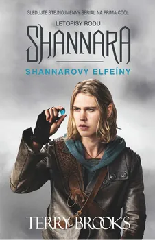 Letopisy rodu Shannara: Shannarovy magické elfeíny - Terry Brooks