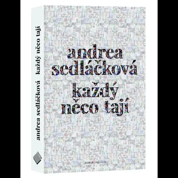 Každý něco tají - Andrea Sedláčková