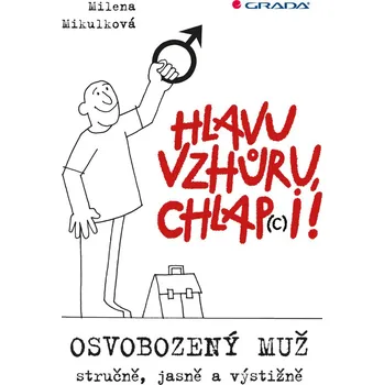 Osobní rozvoj Hlavu vzhůru, chlap(c)i! - Mikulková Milena, Pazerini Olga