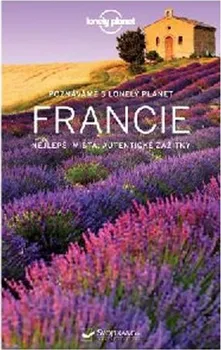 kniha Poznáváme s Lonely Planet: Francie - Alexis Averbuck