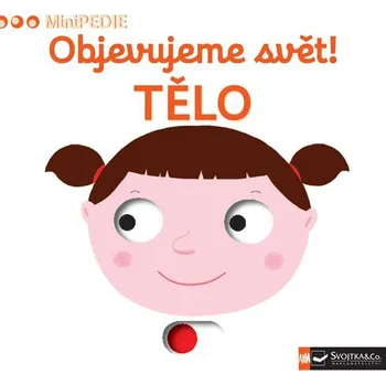 Leporelo Objevujeme svět! Tělo - Svojtka & Co.