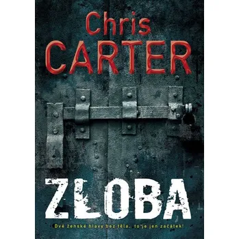Recenze Zloba - Chris Carter (2021, pevná)