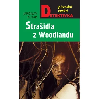Strašidla z Woodlandu - Jaroslav Kuťák