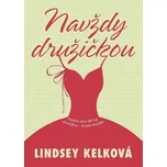Navždy družičkou - Lindsey Kelková