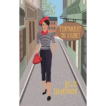 Tentokrát to vyjde! - Gilles Legardinier