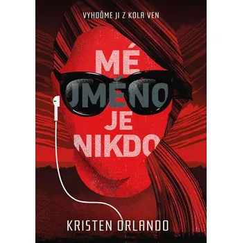 Mé jméno je Nikdo - Kristen Orlando Mé jméno je Nikdo - Kristen Orlando
