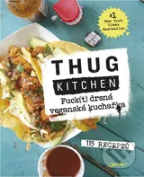 Fuck(t) drsná veganská kuchařka: Thung Kitchen - kolektiv