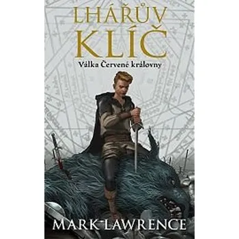 Lhářův klíč: Válka Červené královny - Mark Lawrence