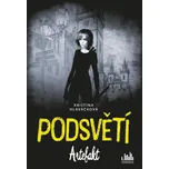 Podsvětí: Artefakt - Kristina Hlaváčková