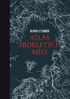 Atlas prokletých míst - Olivier Le Carrer