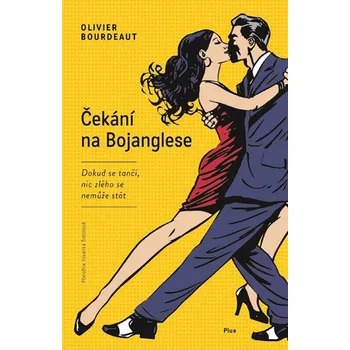 Čekání na Bojanglese - Oliver Bourdeaut
