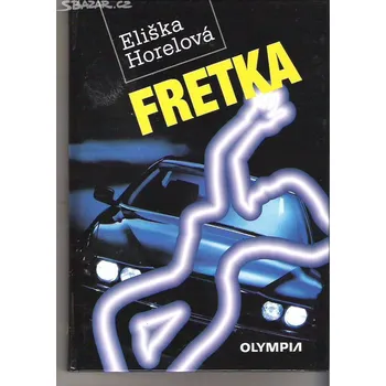 Pohádka Fretka Eliška Horelová kniha